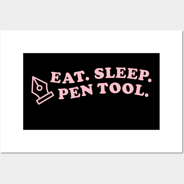 Eat sleep pen tool designer Wall Art by annacush